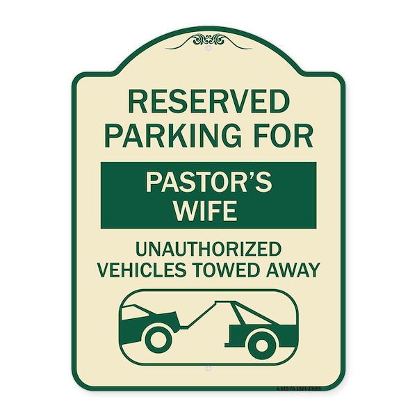 Reserved Parking for Pastors Wife Unauthorized Vehicles Towed Away Alum, 24" x 18", TG-1824-23085
